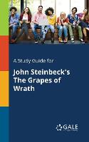 A Study Guide for John Steinbeck's The Grapes of Wrath (Paperback)