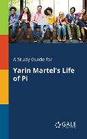 A Study Guide for Yarin Martel's Life of Pi (Paperback)
