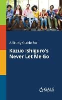 A Study Guide for Kazuo Ishiguro's Never Let Me Go (Paperback)