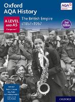 Oxford AQA History for A Level: The British Empire c1857-1967 Student Book Second Edition - Oxford AQA History for A Level (Paperback)