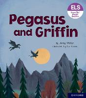 Essential Letters and Sounds: Essential Phonic Readers: Oxford Reading Level 7: Pegasus and Griffin - Essential Letters and Sounds: Essential Phonic Readers (Paperback)