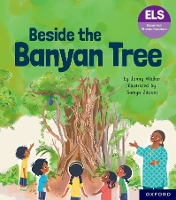 Essential Letters and Sounds: Essential Phonic Readers: Oxford Reading Level 6: Beside the Banyan Tree - Essential Letters and Sounds: Essential Phonic Readers (Paperback)