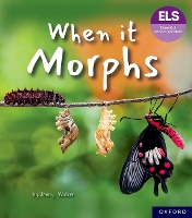 Essential Letters and Sounds: Essential Phonic Readers: Oxford Reading Level 7: When it Morphs - Essential Letters and Sounds: Essential Phonic Readers (Paperback)