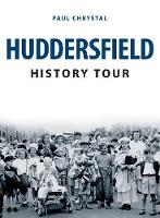 Huddersfield History Tour - History Tour (Paperback)