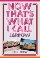 Now That's What I Call Jarrow - Now That's What I Call ... (Paperback)