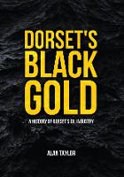 Dorset's Black Gold