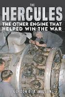 The Hercules: The Other Engine that helped Win the War (Hardback)