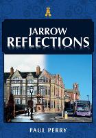 Jarrow Reflections - Reflections (Paperback)