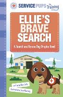 Ellie’s Brave Search: A Search and Rescue Dog Graphic Novel - Service Pups in Training (Paperback)