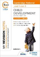My Revision Notes: Level 1/Level 2 Cambridge National in Child Development: Second Edition (Paperback)