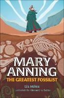 Reading Planet KS2: Mary Anning: The Greatest Fossilist- Mercury/Brown - Rising Stars Reading Planet (Paperback)
