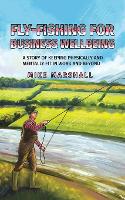 Fly-Fishing for Business Wellbeing