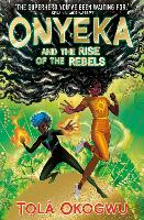 Onyeka and the Rise of the Rebels: A superhero adventure perfect for Marvel and DC fans! - Onyeka (Paperback)
