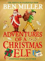 Adventures of a Christmas Elf Volume 3 - Christmas Elf Chronicles (Hardback)