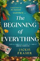 The Beginning of Everything: An irresistible novel of resilience, hope and unexpected friendships (Paperback)