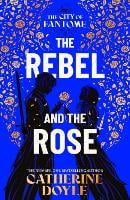 The Rebel and the Rose Volume 2 - The City of Fantome (Paperback)