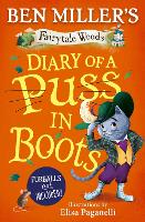 Diary of a Puss in Boots Volume 2: Your favourite fairytales from million-copy selling Ben Miller - Fairytale Woods (Paperback)