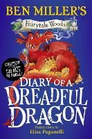 Diary of a Dreadful Dragon Volume 4 - Fairytale Woods (Hardback)