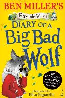 Diary of a Big Bad Wolf Volume 1: Your favourite fairytales from a BIG BAD point of view! - Fairytale Woods (Paperback)
