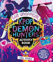The Unofficial K-Pop Demon Hunters Activity Book (Paperback)