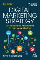 Digital Marketing Strategy: An Integrated Approach to Online Marketing (Hardback)