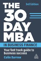 The 30 Day MBA in Business Finance: Your Fast Track Guide to Business Success (Paperback)