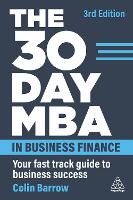 The 30 Day MBA in Business Finance: Your Fast Track Guide to Business Success (Hardback)