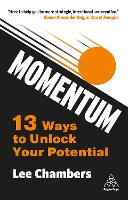 Momentum: 13 Ways to Unlock Your Potential (Hardback)
