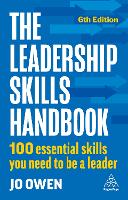 The Leadership Skills Handbook: 100 Essential Skills You Need to Be A Leader (Paperback)