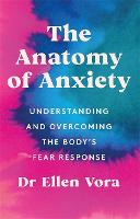 The Anatomy of Anxiety