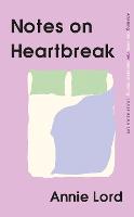 Notes on Heartbreak (Hardback)
