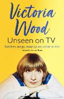 Victoria Wood Unseen on TV (Hardback)