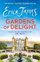 Gardens Of Delight: An uplifting and page-turning story from the Sunday Times bestselling author (Paperback)