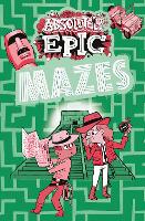 Absolutely Epic Mazes - Absolutely Epic Activity Books (Paperback)
