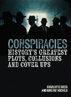 Conspiracies: History's Greatest Plots, Collusions and Cover Ups - Arcturus Illustrated Case Files (Hardback)