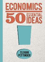 Economics: 50 Essential Ideas - 50 Essential Ideas (Hardback)