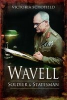 Wavell: Soldier and Statesman (Paperback)