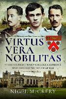 Virtus Vera Nobilitas: Students from Trinity College Cambridge Who Died During the Great War (Hardback)