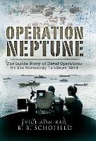Operation Neptune: Naval Operations for the Normandy Landings 1944 (Paperback)