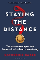 Staying the Distance: The lessons from sport that business leaders have been missing (Hardback)