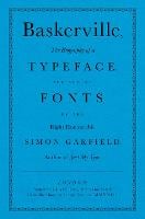 Baskerville: The Biography of a Typeface (The ABC of Fonts) - The ABC of Fonts (Hardback)