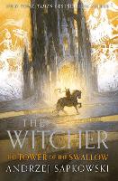 The Tower of the Swallow: Collector's Hardback Edition: Book 6 - The Witcher (Hardback)