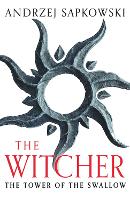 The Tower of the Swallow: Witcher 4 – Now a major Netflix show - The Witcher (Paperback)