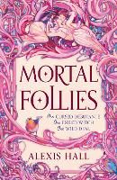 Mortal Follies: A devilishly funny Regency romantasy from the bestselling author of Boyfriend Material (Paperback)