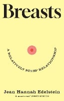 Breasts: A Relatively Brief Relationship (Hardback)