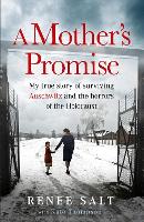 A Mother's Promise: My true story of surviving Auschwitz and the horrors of the Holocaust, the Sunday Times bestseller (Paperback)
