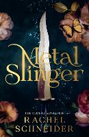 Metal Slinger - Fire and Metal (Hardback)