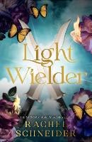 Light Wielder - Fire and Metal (Hardback)