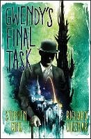 Gwendy's Final Task - Gwendy's Button Box Trilogy (Hardback)