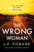 The Wrong Woman: The utterly tense and gripping new thriller from the Number One internationally bestselling author (Paperback)